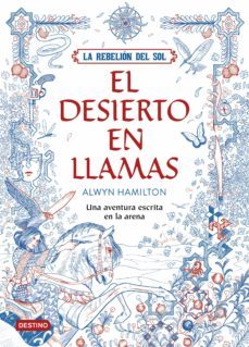 la rebelion del sol. el desierto en llamas-9788408162186