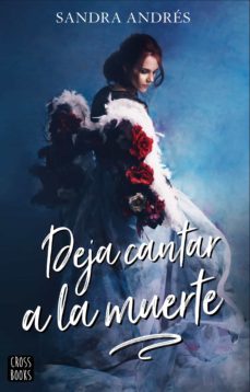 deja cantar a la muerte-9788408207986