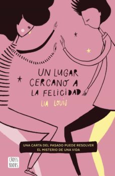 un lugar cercano a la felicidad-lia louis-9788408215486
