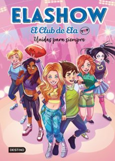 elashow. el club de ela top 5. unidas para siempre (ebook)-elaia martinez-9788408259145