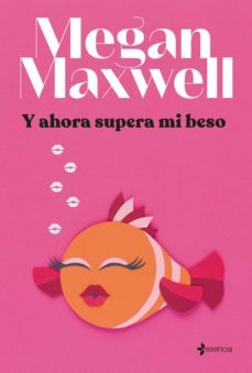 y ahora supera mi beso (ebook)-megan maxwell-9788408265986
