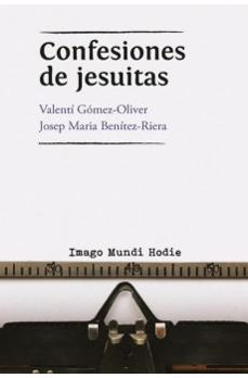 confesiones de jesuitas-valenti gomez oliver-9788409060986