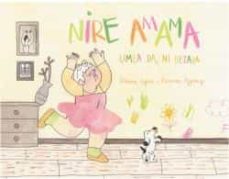 nire amama umea da, ni bezala-alaine agirre garmendia-9788409083886