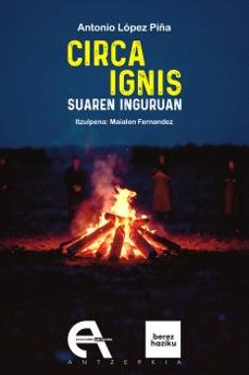 circa ignis. suaren inguruan-antonio lopez piña-9788410060586