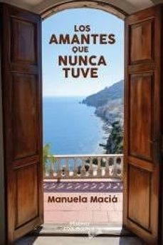 los amantes que nunca tuve-manuela macia-9788410062986