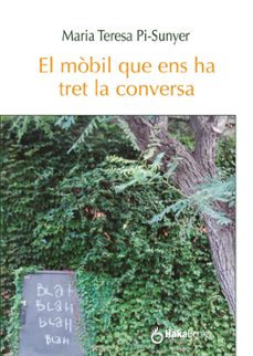 el mobil que ens ha tret la conversa (ebook)-maria teresa pi-sunyer-9788410173286