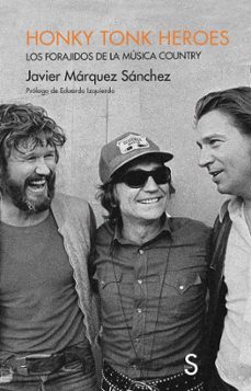 honky tonk heroes-javier marquez sanchez-9788410267886