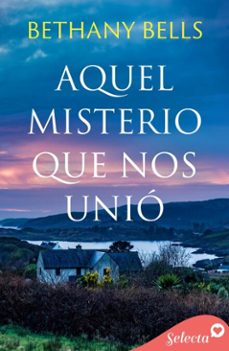 aquel misterio que nos unio (ebook)-bethany bells-9788410341586