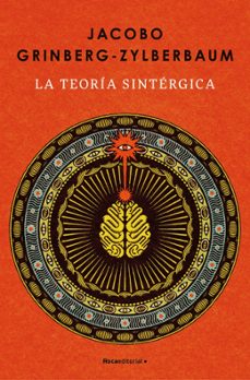 la teoria sintergica-jacobo grinberg-zylberbaum-9788410442986