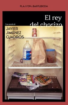 el rey del chorizo-javier jimenez cuadros-9788410483286