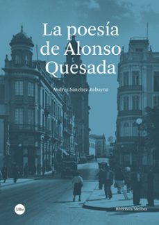 la poesía de alonso quesada-andres sanchez robayna-9788410502086
