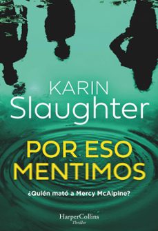 por eso mentimos-karin slaughter-9788410643086