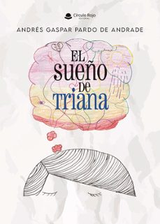 el sueño de triana-andres gaspar pardo de andrade-9788410733886