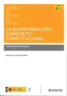 la desinformacion como reto constitucional-sergio martin guardado-9788410788886