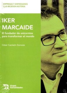 iker marcaide. el fundador de unicornios para transformar el mund o-cesar camison zornoza-9788410814486