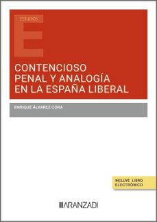 contencioso penal y analogia en la españa liberal-enrique alvarez cora-9788410850286