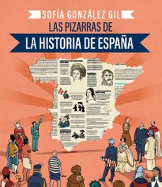 las pizarras de la historia de españa-gil gonzalez sofia-9788410940086