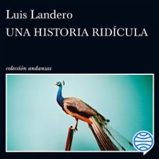 una historia ridicula (audiolibro)-luis landero-9788411071086