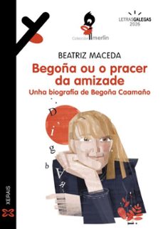 begoña ou o pracer da amizade (ebook)-beatriz maceda abeleira-9788411107686