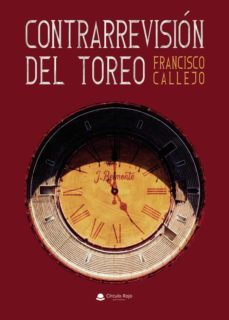 contrarrevision del toreo-francisco callejo-9788411286886
