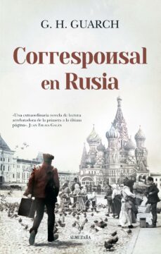 corresponsal en rusia (ebook)-g.h. guarch-9788411316286
