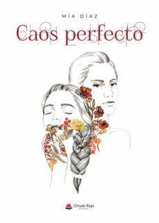caos perfecto-mia diaz-9788411377386
