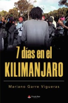 7 dias en el kilimanjaro-mariano garre vigueras-9788411451086