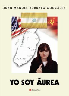 yo soy aurea (ebook)-juan manuel burdalo gonzalez-9788411455886