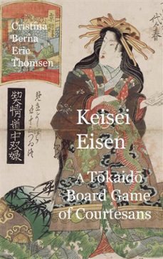 keisai eisen a tokaido board game of courtesans fifty-three pairings in the yoshiwara (ebook)-cristina berna-9788411749886