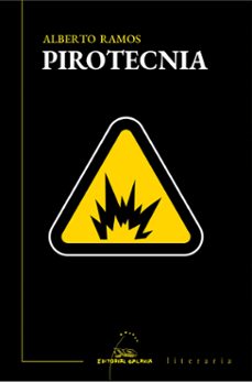 pirotecnia (premio de narrativa breve repsol 2024)-alberto ramos-9788411763486