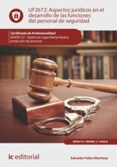(i.b.d.) uf2672 aspectos juridicos en el desarrollo de las funciones del personal de seguridad.-9788411841986