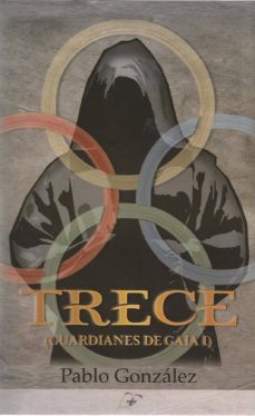 trece: guardianes de gaia i-pablo gonzalez-9788412005486