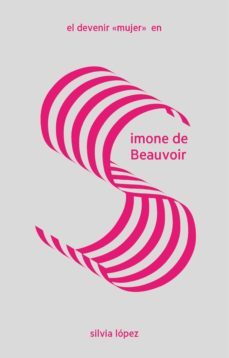 el devenir mujer en simone de beauvoir-9788412028386