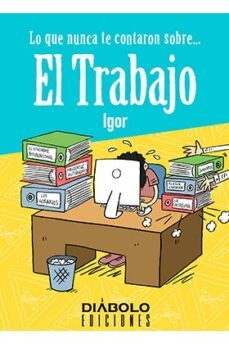 lo que nunca te contaron sobre el trabajo-9788412126686