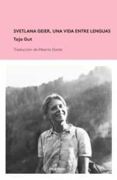 svetlana geier, una vida entre lenguas-taja gut-9788412291186