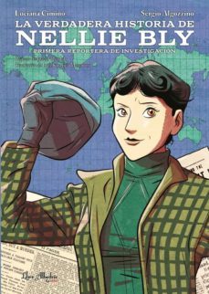 la verdadera historia de nellie bly-luciana cimino-sergio algozzino-9788412405286