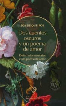 dos cuentos oscuros y un poema de amor (edicion bilingue)-jose maria eça de queiros-9788412416886