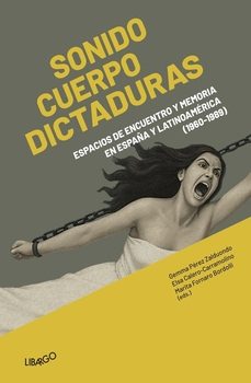 sonido cuerpo dictaduras-gemma perez zalduondo-9788412458886