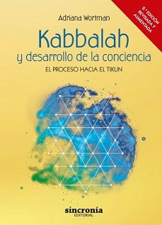 kabbalah y desarrollo de la conciencia (2ª edición revisada y aumentada)-adriana wortman-9788412461886