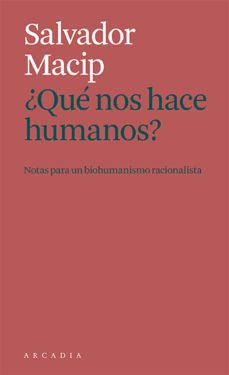 ¿que nos hace humanos?-salvador macip-9788412471786
