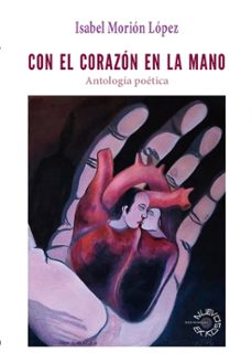 con el corazon en la mano-isabel morion lopez-9788412609486