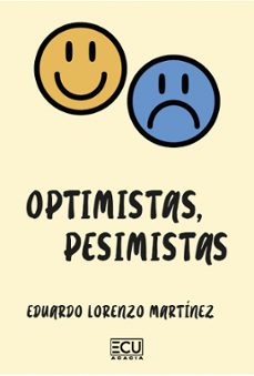 optimistas, pesimistas-eduardo lorenzo martinez-9788412626186