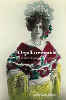 orgullo travestido (ebook)-juan carlos uso-9788412679786