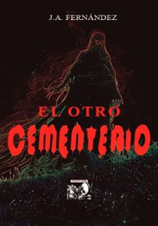 el otro cementerio (ebook)-j.a. fernández-9788412832686