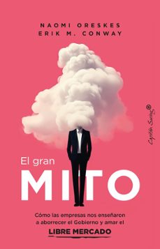 el gran mito-naomi oreskes-erik m. conway-9788412838886