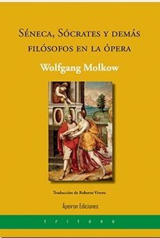 seneca, socrates y demas filosofos en la opera-9788412900286
