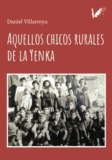 aquellos chicos rurales de la yenka (ebook)-daniel villarroya-9788412964493