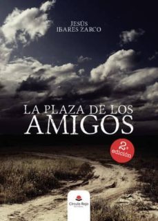 la plaza de los amigos (ebook)-9788413040486