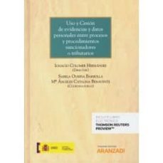 uso y cesion de evidencias y datos personales entre procesos y procedimientos sancionadores o tributarios-9788413090986