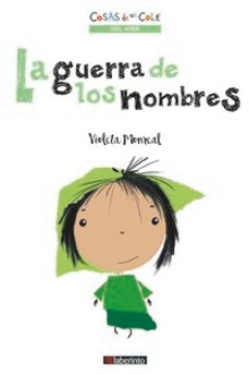 la guerra de los nombre (cosas de un cole)-violeta monreal-9788413301686